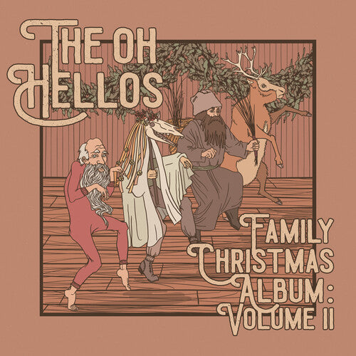 The Oh Hellos: The Oh Hellos' Family Christmas Album: Volume II / RECORD