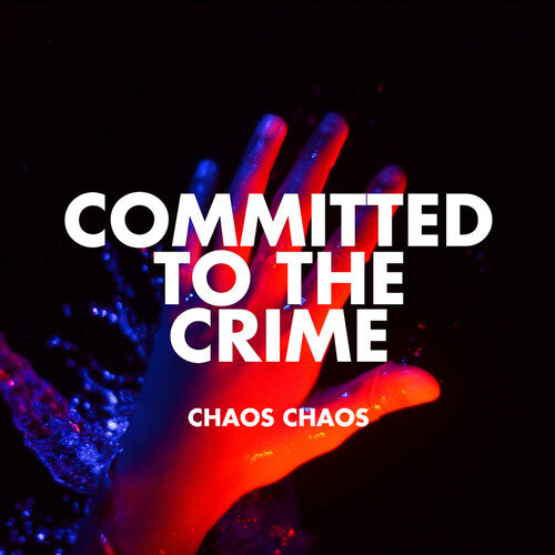 Chaos Chaos: Committed To The Crime / RECORD