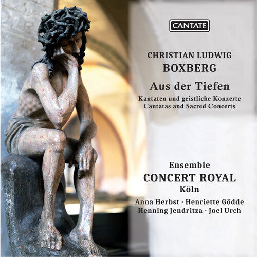 Christian Ludwig Boxberg: Boxberg: Aus der Tiefen - Cantatas & Sacred Concerts  { CD }