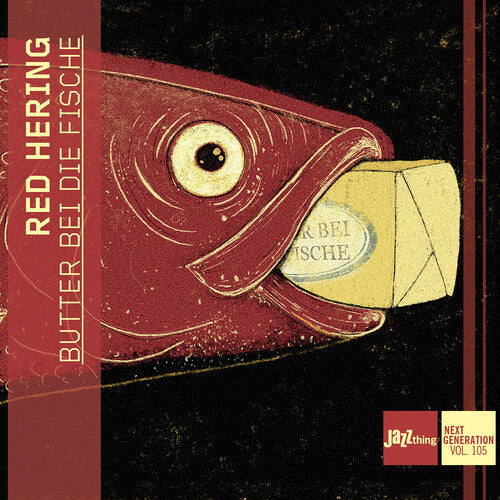 Marko Mebus: Butter Bei Die Fische -  Jazzthing Next Generation, Vol. 105 - CD