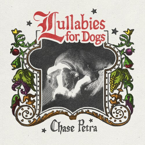 Chase Petra: Lullabies for Dogs / RECORD