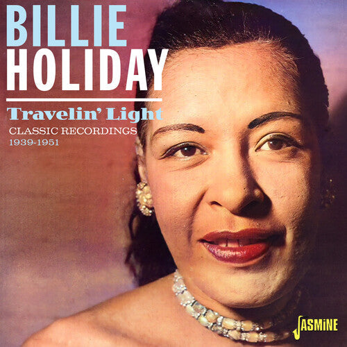 Billie Holiday: Travelin' Light: Classic Recordings 1939-1951 - CD