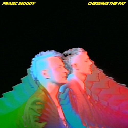 Franc Moody: Chewing The Fat / RECORD