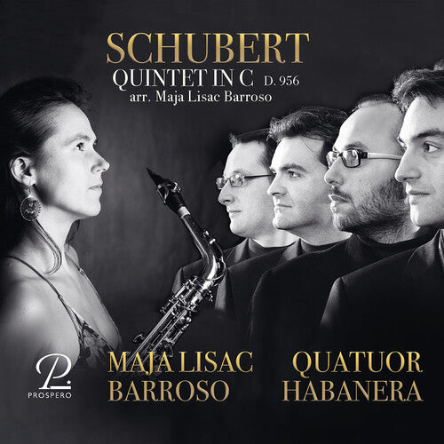 Maja Lisac Barroso: Schubert: String Quintet in C, Arranged for Saxophones  { CD }