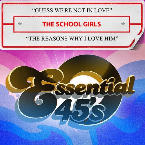 School Girls: Guess We're Not In Love / The Reasons Why I Love Him (Digital 45) - CD