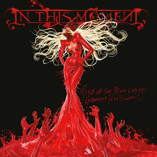 In This Moment: Rise Of The Blood Legion: Greatest Hits (Chapter 1) / RECORD