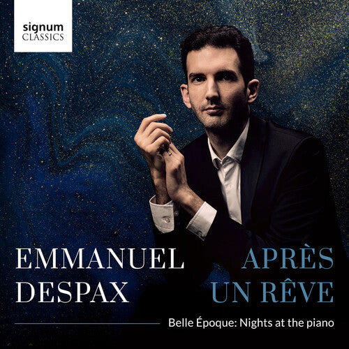 Emmanuel Despax: Apres Un Reve Belle Epoque Nights at the Piano  { CD }