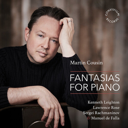 Martin Cousin: Falla, Leighton, Rachmaninoff & Rose: Fantasias for Piano  { CD }