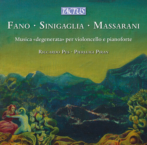 Riccardo Pes: Fano, Sinigaglia & Massarani: Musica "degenerata" per violoncello e pianoforte  { CD }