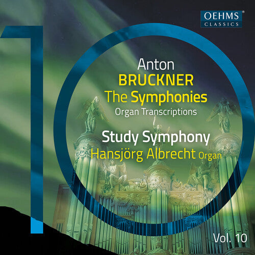 Hansjorg Albrecht: The Bruckner Symphonies, Vol. 10 - Organ Transcriptions  { CD }