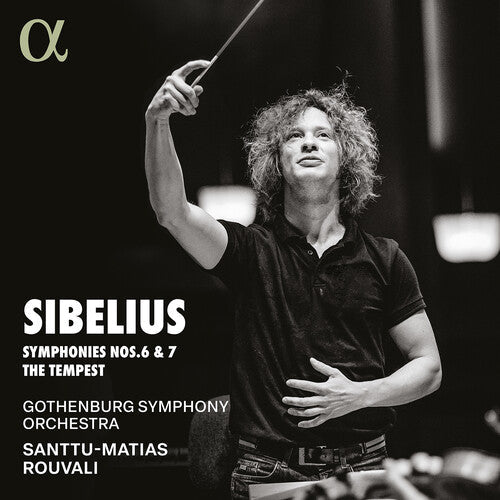 Santtu-Matias Rouvali: Sibelius: Symphonies Nos. 6 & 7; The Tempest  { CD }