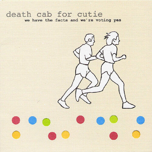 Death Cab for Cutie: We Have The Facts And We're Voting Yes - VINYL