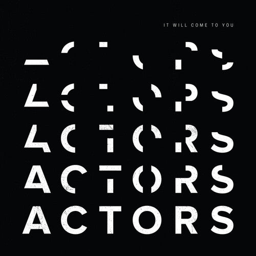 Actors: It Will Come To You / RECORD