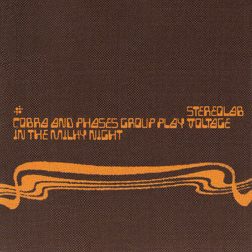 Stereolab: Cobra And Phases Group Play Voltage In The Milky Night / RECORD