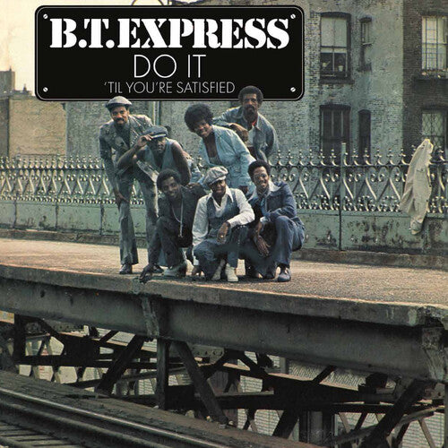 B.T. Express: Do It 'til You're Satisfied / RECORD
