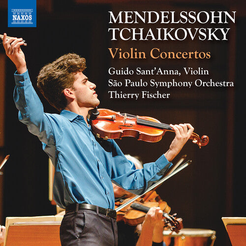 Guido Sant’Anna: Mendelssohn & Tchaikovsky: Violin Concertos  { CD }