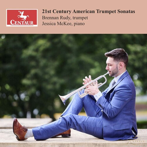 Brennan Rudy: 21st Century American Trumpet Sonatas  { CD }