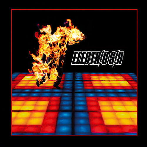 Electric Six: Fire 21st Anniversary Remaster / RECORD