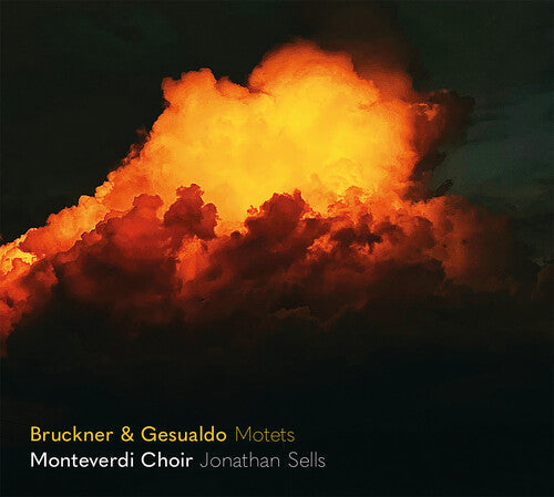 Monteverdi Choir: Bruckner & Gesualdo: Motets  { CD }