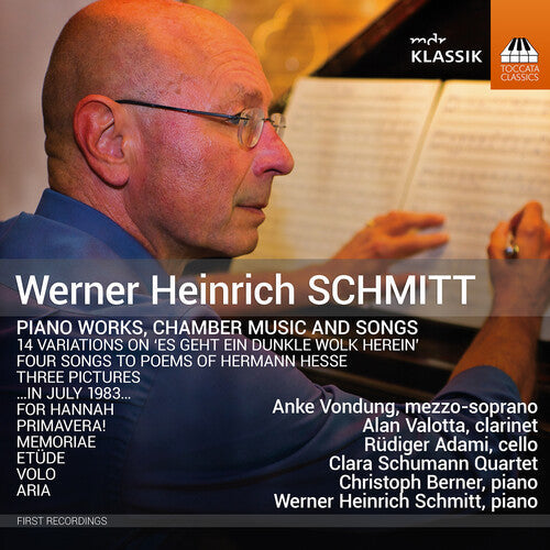 Anke Vondung: Werner Heinrich Schmitt: Piano Works, Chamber Music & Songs  { CD }