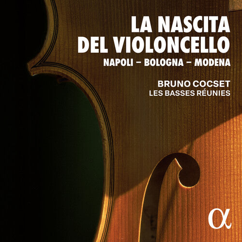Les Basses Reunies: La Nascita Del Violoncello  { CD }