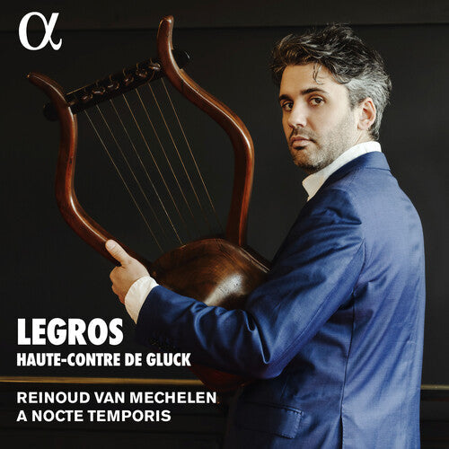 Reinoud Van Mechelen: Legros - Haute-Contre de Gluck  { CD }