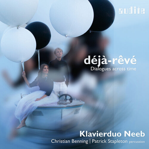 Klavierduo Neeb: Deja-Reve - Dialogues Across Time  { CD }