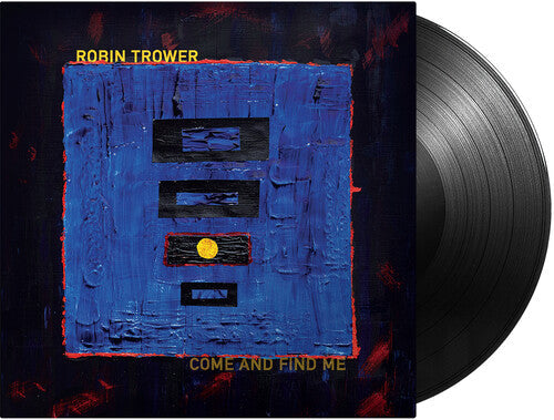 Robin Trower: Come and Find Me / RECORD