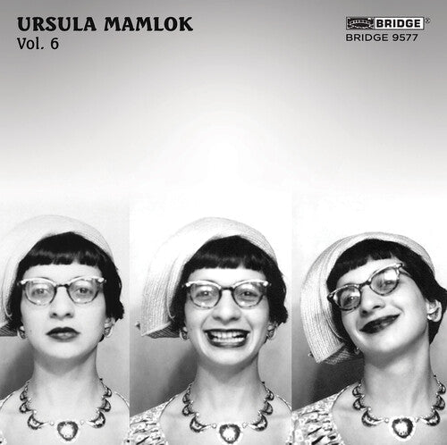 Upama Muckensturm: Music of Ursula Mamlok Vol. 6  { CD }