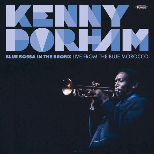Kenny Dorham: Blue Bossa In The Bronx: Live From The Blue Morocco - CD