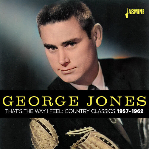 George Jones: That'S The Way I Feel: Country Classics 1957-1962  { CD }