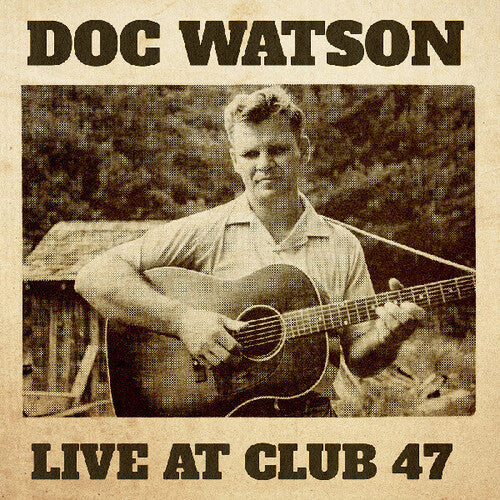 Doc Watson: Live At Club 47 / RECORD