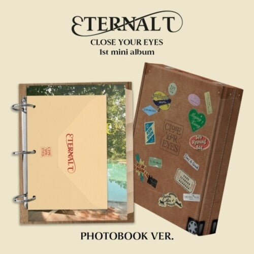 Close Your Eyes: Eternalt - Photobook Version - incl. 136pg Photobook, 8pc Sticker Set, Envelope, Poster + 3 Photocards - CD