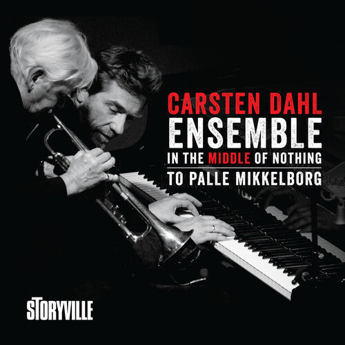 Carsten Dahl: In the Middle of Nothing - to Palle Mikkelborg - CD