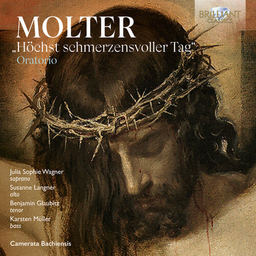 Julia Sophie Wagner: Molter: Oratorio "Hochst schmerzensvoller Tag"  { CD }