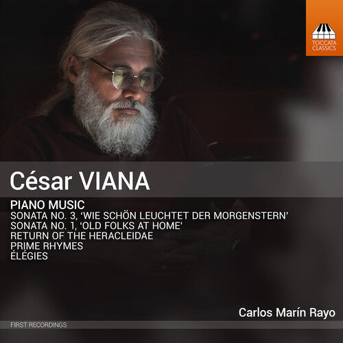 Carlos Marin Rayo: Cesar Viana: Piano Music  { CD }