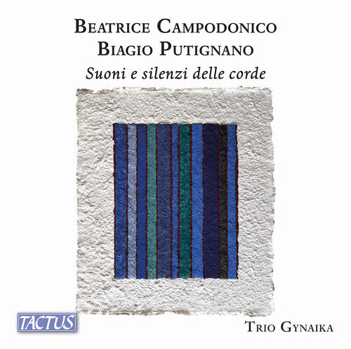 Trio Gynaika: Campodonico & Putignano: Suoni e silenzi delle corde  { CD }