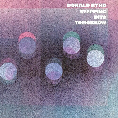Donald Byrd: Stepping Into Tomorrow (Blue Note Classic Vinyl Edition) / RECORD
