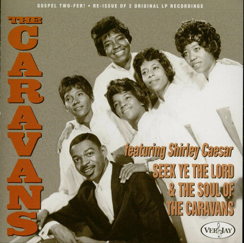 Caravans & Shirley Caesar: Seek Ye The Lord & The Soul Of - CD