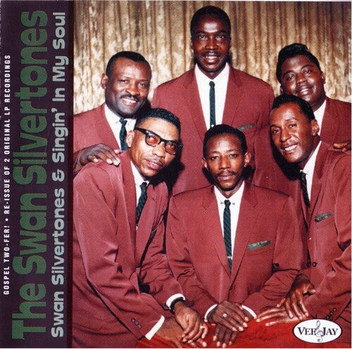 The Swan Silvertones: A Gospel Two-Fer: Swan Silvertones & Singin' In My Soul  { CD }