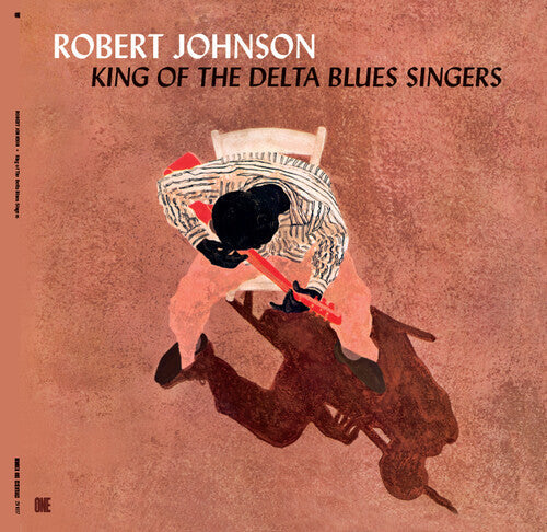 Robert Johnson: King Of The Delta Blues Singers - Limited 180-Gram Vinyl with Bonus Tracks / RECORD