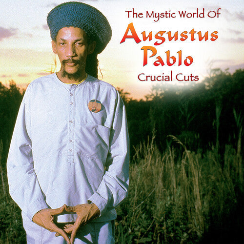 Augustus Pablo: The Mystical World of Augustus Pablo: Crucial Cuts / RECORD