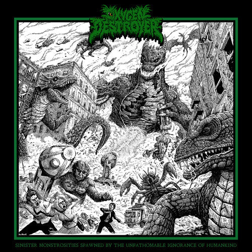 Oxygen Destroyer: Sinister Monstrosities Spawned By The Unfathomable Ignorance Of   Humankind - VINYL