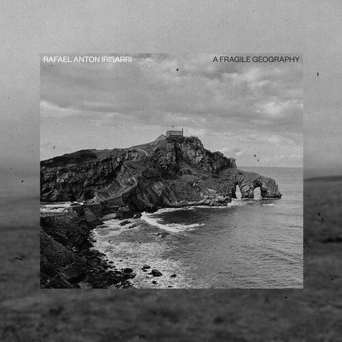Rafael Anton Irisarri: A Fragile Geography (10th Anniversary)  / Vinyl LP