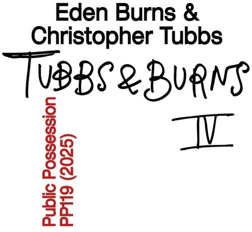 Burns, Eden / Tubbs, Christopher: Burns And Tubbs, Vol. IV - 12-INCH SINGLE