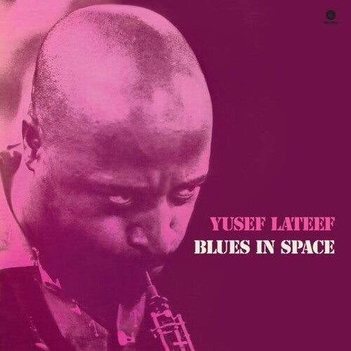 Yusef Lateef: Blues In Space - Limited 180-Gram Vinyl with Bonus Tracks - VINYL