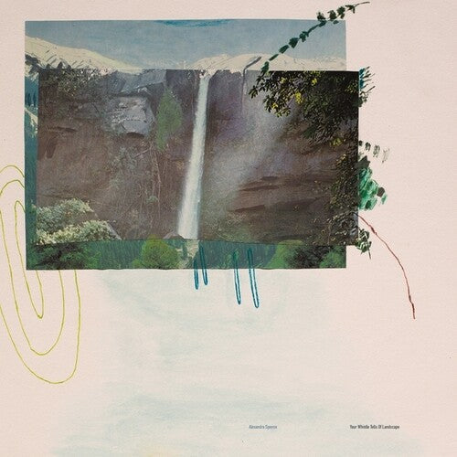 Alexandra Spence: Your Whistle Tells Of Landscape  / Vinyl LP