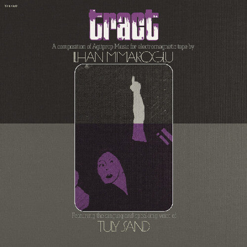 Ilhan Mimaroglu: Tract: A Composition Of Agitprop Music For Electromagnetic Tape  / Vinyl LP