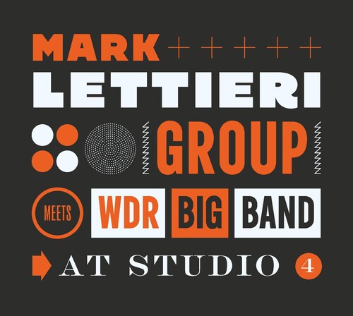 Lettieri, Mark & Wdr Big Band: At Studio 4 / RECORD