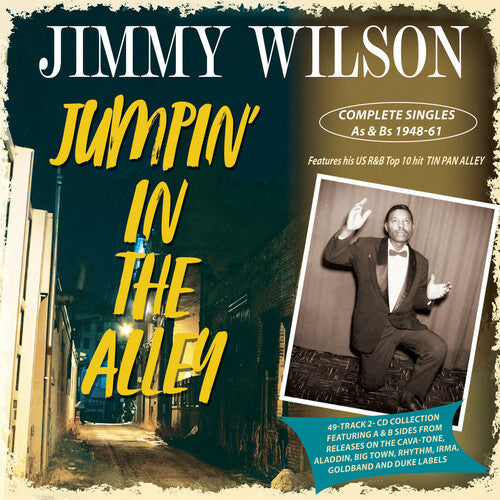 Jimmy Wilson: Jumpin' In The Alley: Complete Singles As & Bs 1948-61 - CD